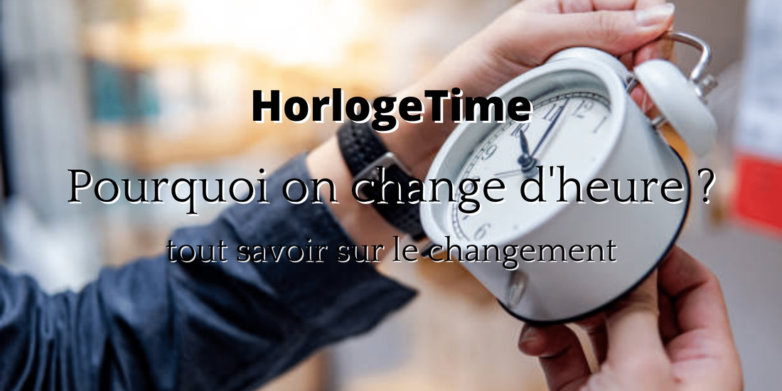 Pourquoi on change d'heure ? 